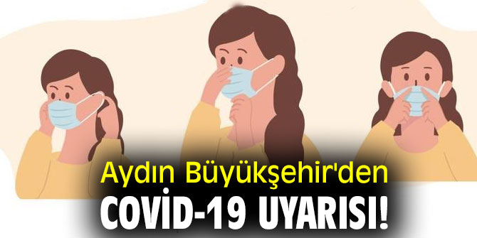 Aydın Büyükşehir'den Covid-19 uyarısı!