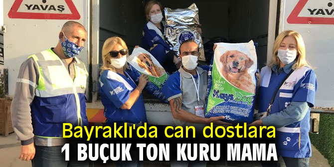 Bayraklı'da depremden etkilenen can dostlara 1 buçuk ton kuru mama