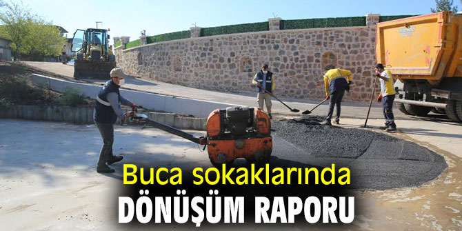 Buca sokaklarında dönüşüm raporu 