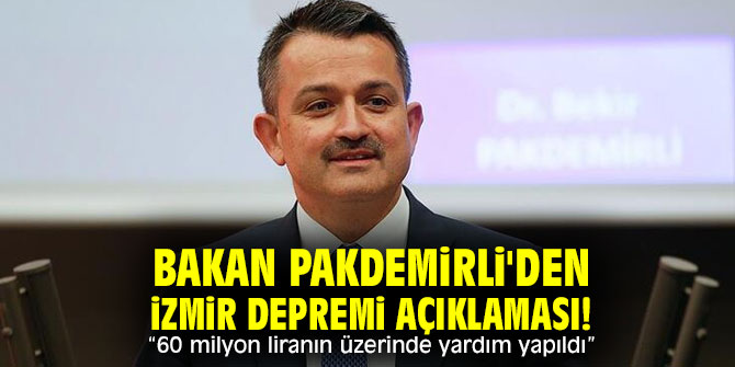 Bakan Pakdemirli'den İzmir depremi açıklaması! “60 milyon liranın üzerinde yardım yapıldı”