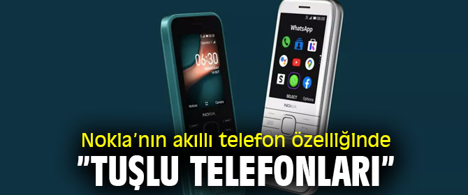 Nokia’dan akıllı telefon özelliğinde 'tuşlu telefonlar'