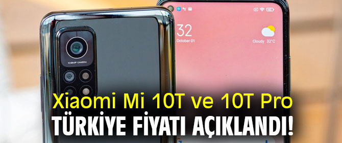 Xiaomi Mi 10T ve 10T Pro Türkiye'deki fiyatı açıklandı!