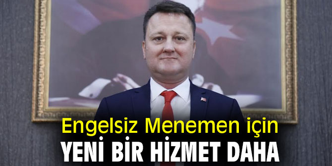 Engelsiz Menemen için yeni bir hizmet daha