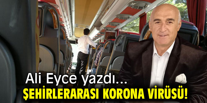 ŞEHİRLERARASI KORONA VİRÜSÜ!