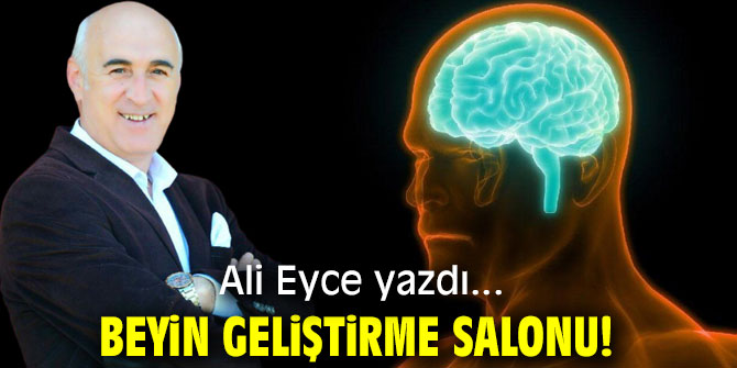 BEYİN GELİŞTİRME SALONU!