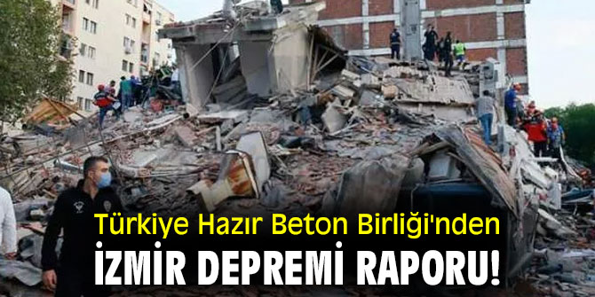 Türkiye Hazır Beton Birliği'nden İzmir Depremi raporu!