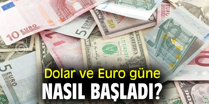 Dolar ve Euro güne nasıl başladı? İşte yanıtı