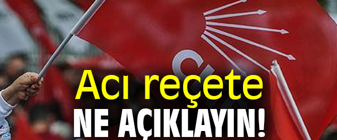 Sındır, “acı reçete ne açıklayın!”