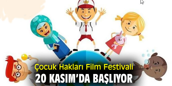 Çocuk Hakları Film Festivali 20 Kasım’da başlıyor