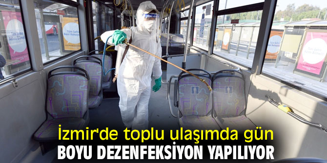 İzmir'de toplu ulaşımda gün boyu dezenfeksiyon yapılıyor