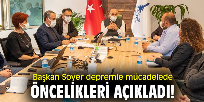 Başkan Soyer depremle mücadelede öncelikleri açıkladı!