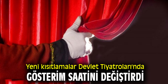 Devlet Tiyatroları'na kısıtlama ayarı 