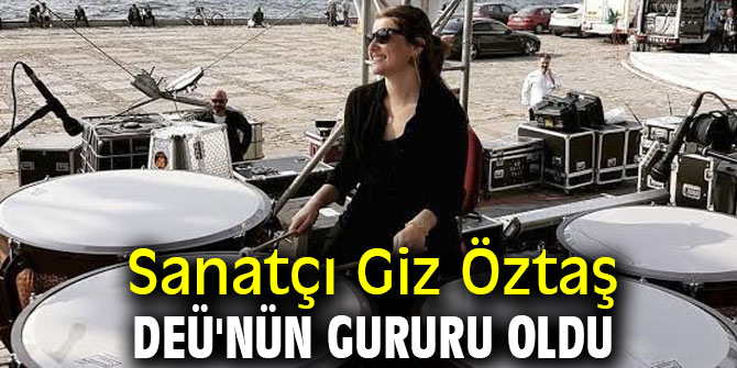 Sanatçı Giz Öztaş DEÜ'nün gururu oldu