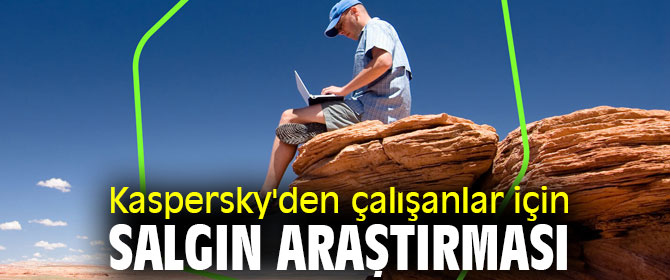 Kaspersky'den çalışanlar için salgın araştırması