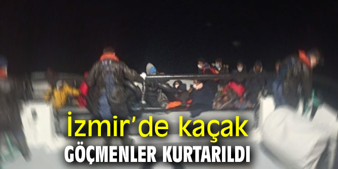 İzmir’de kaçak göçmenler kurtarıldı