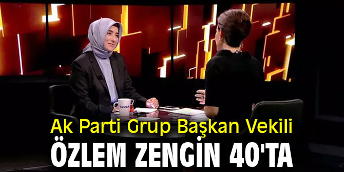 Ak Partili Özlem Zengin 40'ta 
