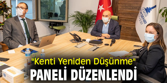 "Kenti Yeniden Düşünme" paneli düzenlendi
