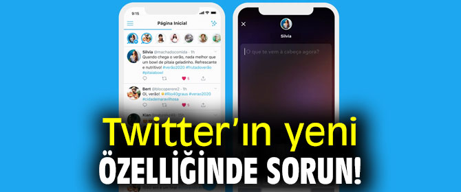 Twitter’ın yeni özelliğinde sorun!