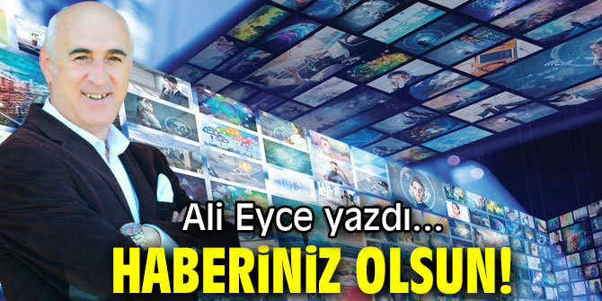 HABERİNİZ OLSUN!