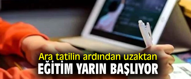 Uzaktan eğitim yarın başlıyor