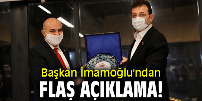 Başkan İmamoğlu'ndan flaş açıklama!