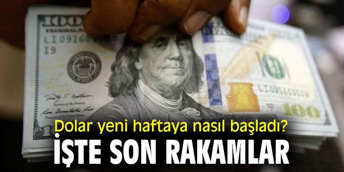 Dolar yeni haftaya nasıl başladı? İşte son rakamlar