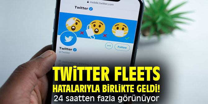 Twitter Fleets hatalarıyla birlikte geldi! 24 saatten fazla görünüyor