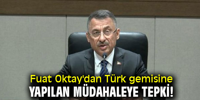 Fuat Oktay: "Şiddetle kınıyorum"