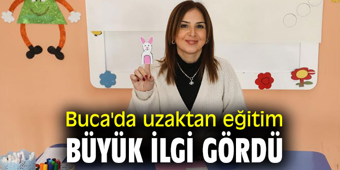 Buca'da uzaktan eğitim büyük ilgi gördü