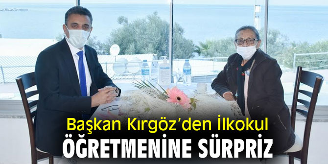 Başkan Kırgöz’den İlkokul Öğretmenine Sürpriz 