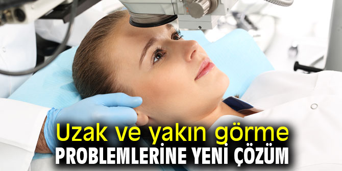 Uzak ve yakın görme problemlerine yeni yöntem