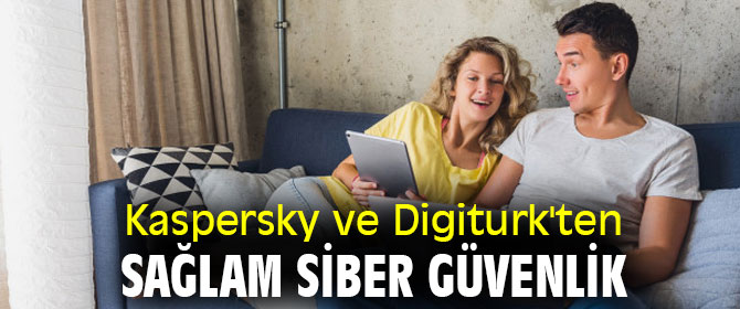 Kaspersky ve Digiturk'ten sağlam siber güvenlik