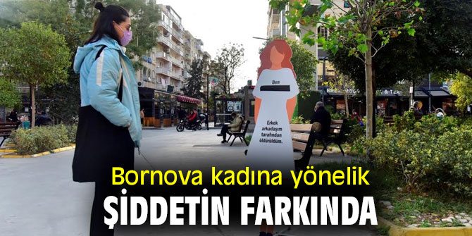 Bornova kadına yönelik şiddetin farkında    