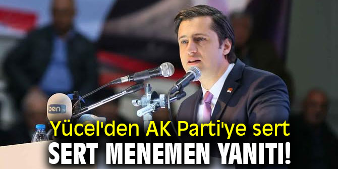 Yücel'den AK Parti'ye sert Menemen yanıtı!