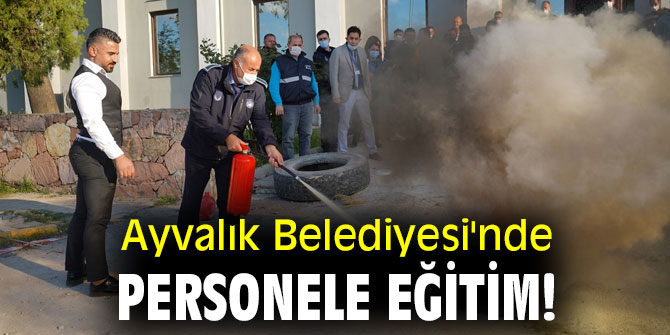 Ayvalık Belediyesi'nde personele eğitim!