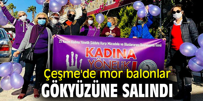 Çeşme'de kadına şiddete karşı mor balonlar gökyüzüne salındı