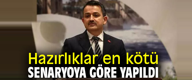 Hazırlıklar en kötü senaryoya göre yapıldı