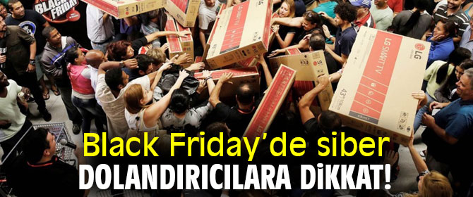 Black Friday’de siber dolandırıcılara dikkat! 