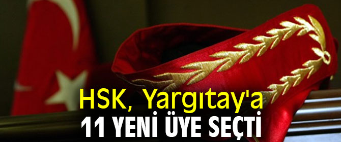 HSK, Yargıtay'a 11 yeni üye seçti