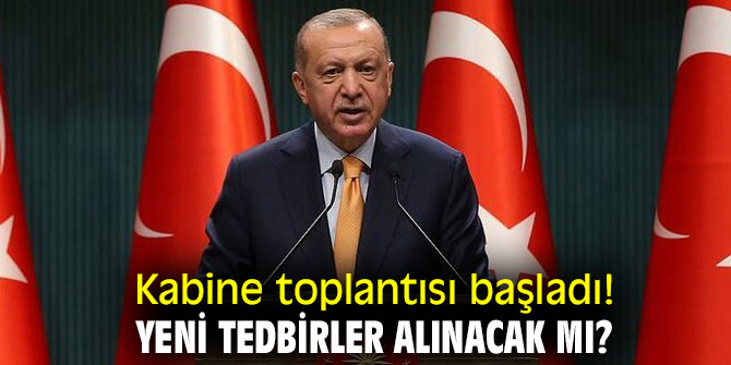 Kabine toplantısı başladı!