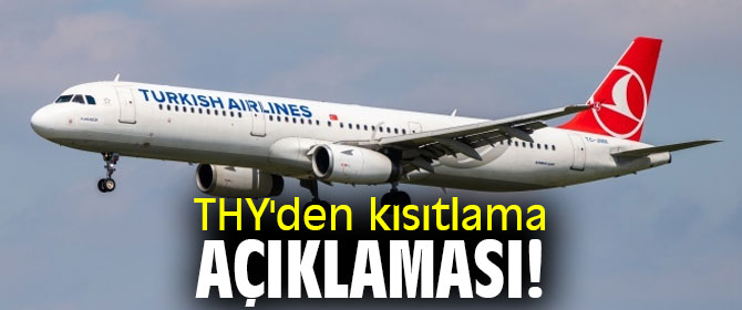 Türk Hava Yolları'ndan kısıtlama açıklaması!