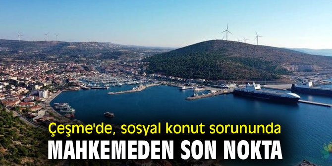 Çeşme'de, sosyal konut sorununda karar