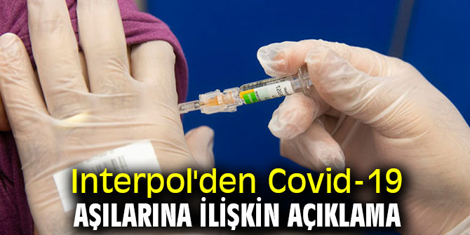 Interpol sahte Covid-19 aşılarına karşı uyardı!