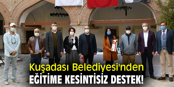 Kuşadası Belediyesi'nden eğitime kesintisiz destek!