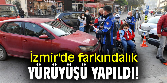 İzmir'de farkındalık yürüyüşü yapıldı!