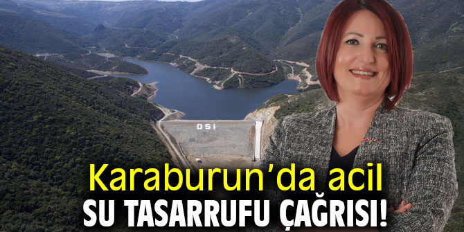 Karaburun’da acil su tasarrufu çağrısı!