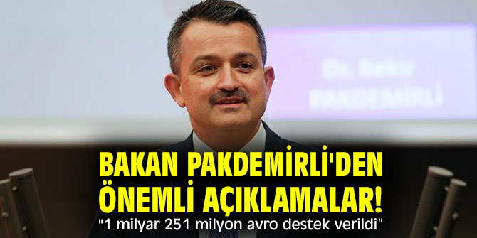 Bakan Pakdemirli'den önemli açıklamalar! "1 milyar 251 milyon avro destek verildi”