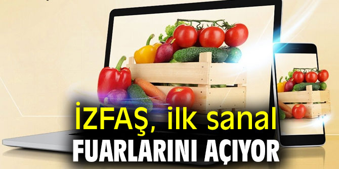 İZFAŞ, ilk sanal fuarlarını açıyor