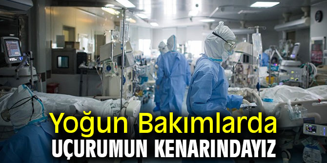 Cinel, 'Yoğun Bakımlarda Uçurumun Kenarındayız'