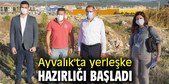 Ayvalık'ta yerleşke hazırlığı başladı